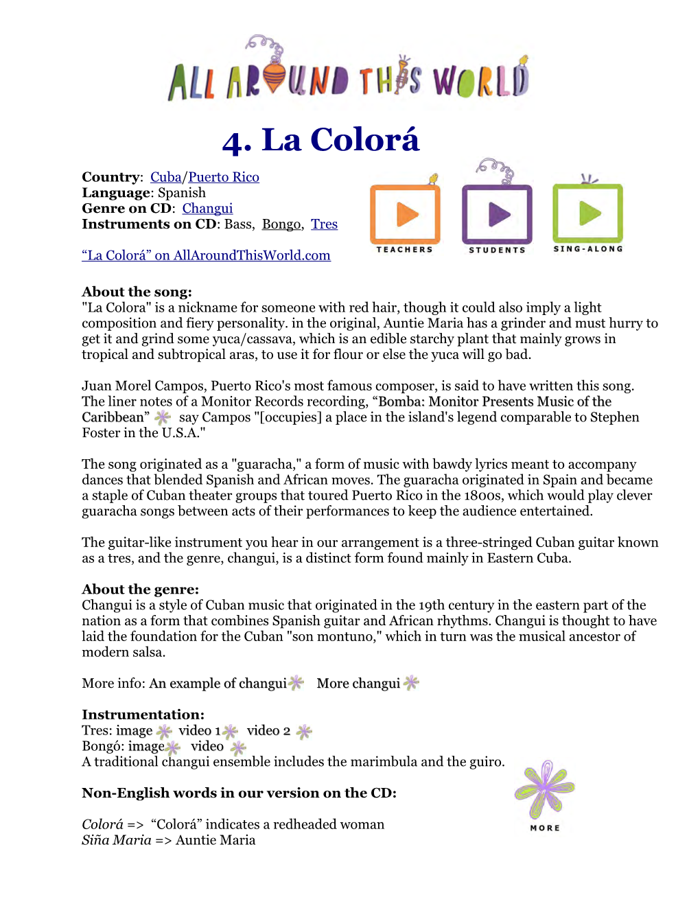 4. La Colorá Country: Cuba/Puerto Rico Language: Spanish Genre on CD: Changui Instruments on CD: Bass, Bongo, Tres
