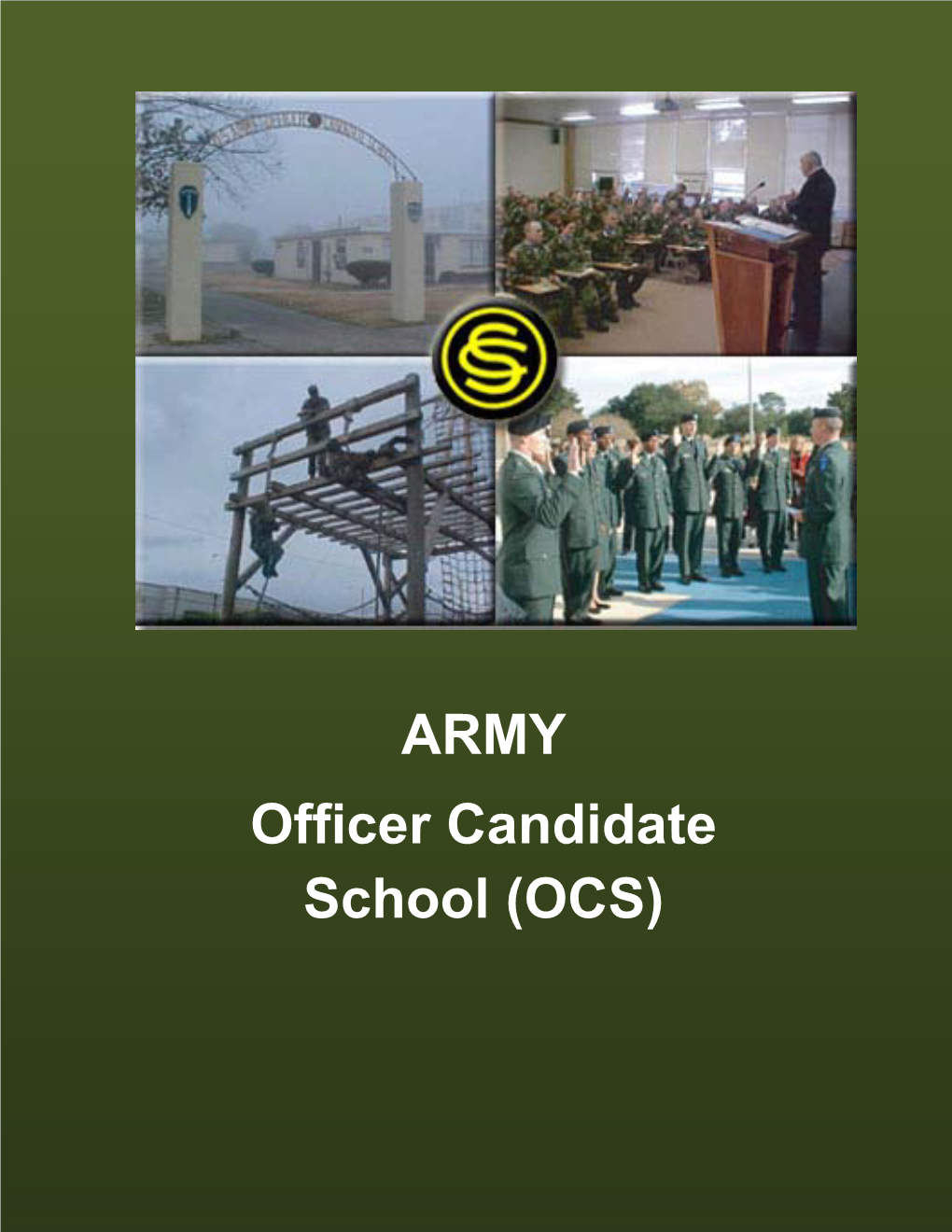 ARMY Officer Candidate School (OCS)