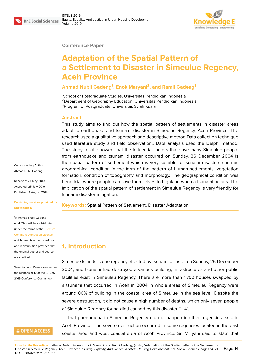 Adaptation of the Spatial Pattern of a Settlement to Disaster in Simeulue Regency, Aceh Province Ahmad Nubli Gadeng1, Enok Maryani2, and Ramli Gadeng3