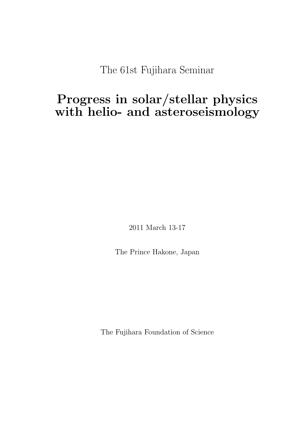Progress in Solar/Stellar Physics with Helio- and Asteroseismology
