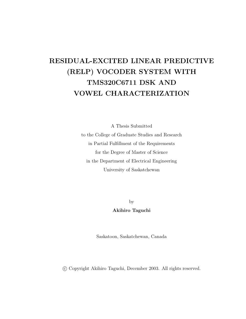 Residual-Excited Linear Predictive (Relp) Vocoder System with Tms320c6711 Dsk and Vowel Characterization