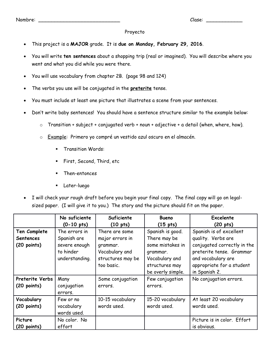 You Will Use Vocabulary from Chapter 2B. (Page 98 and 124)