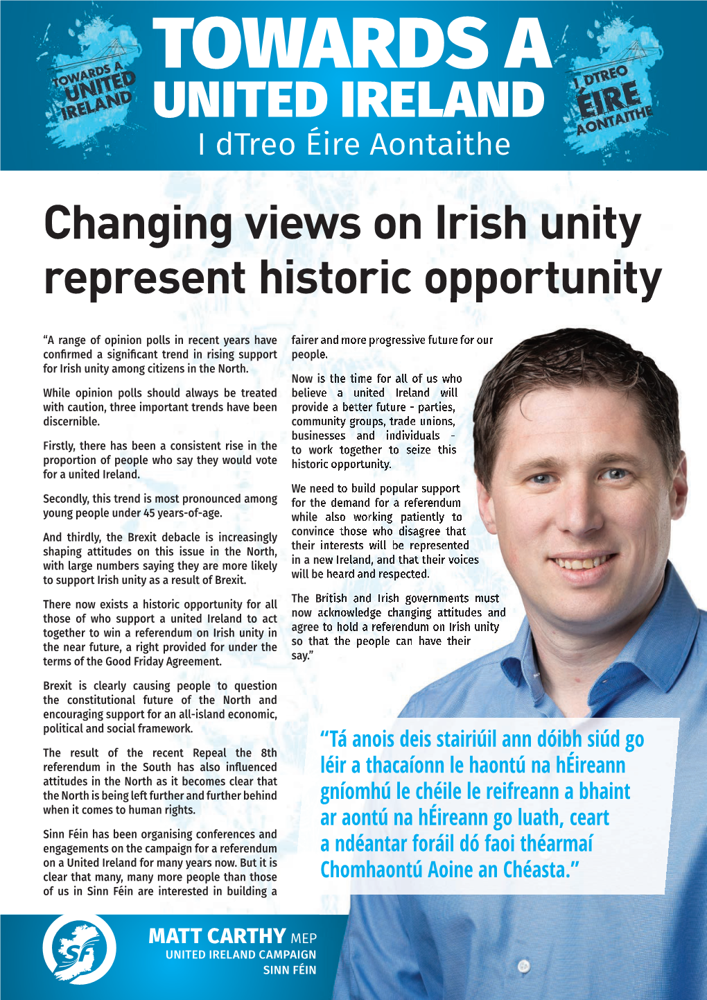 TOWARDS a UNITED IRELAND I Dtreo Éire Aontaithe Changing Views on Irish Unity Represent Historic Opportunity
