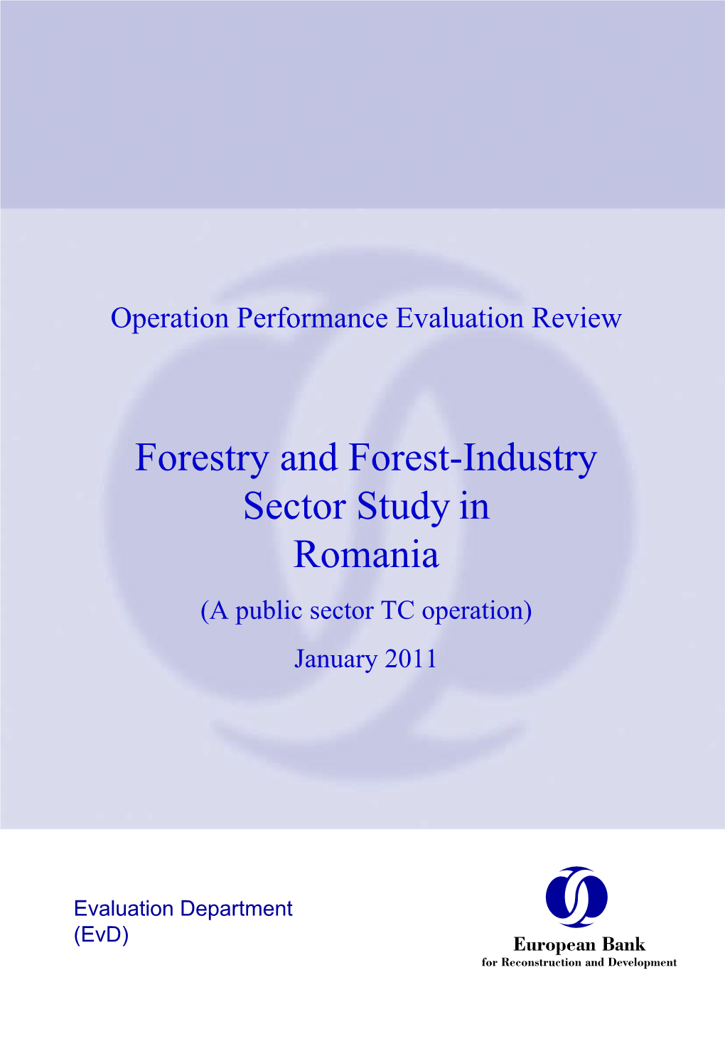 Forestry and Forest-Industry Sector Study in Romania (A Public Sector TC Operation) January 2011