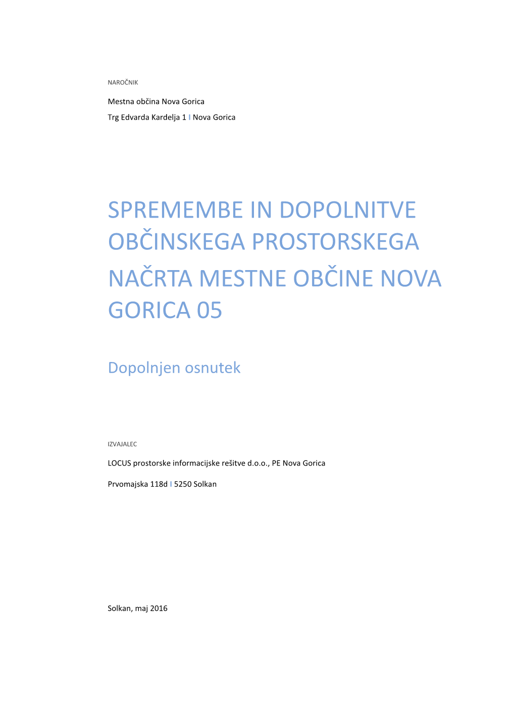 Spremembe in Dopolnitve Občinskega Prostorskega Načrta Mestne Občine Nova Gorica 05