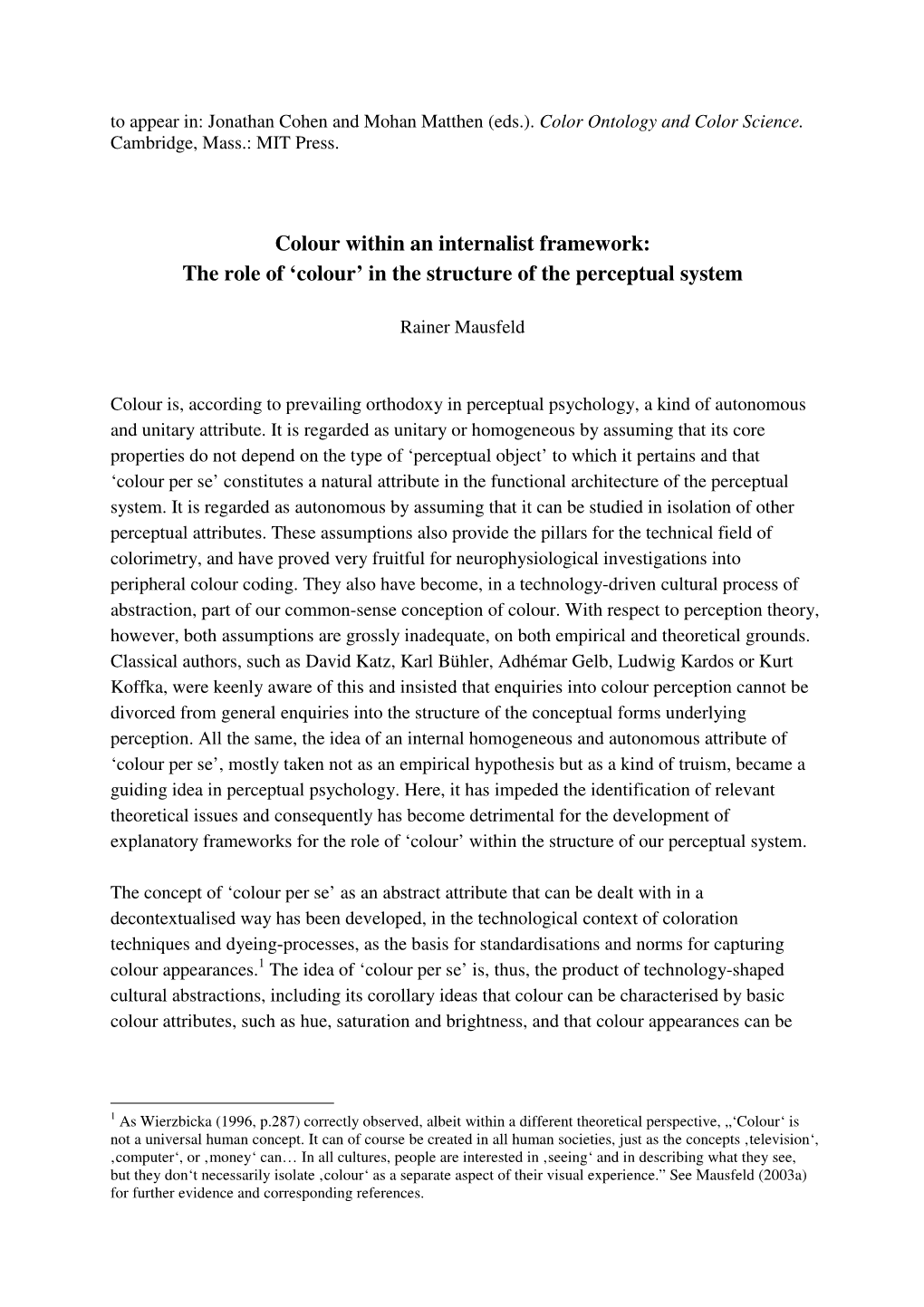 Colour Within an Internalist Framework: the Role of 'Colour' in the Structure of the Perceptual System