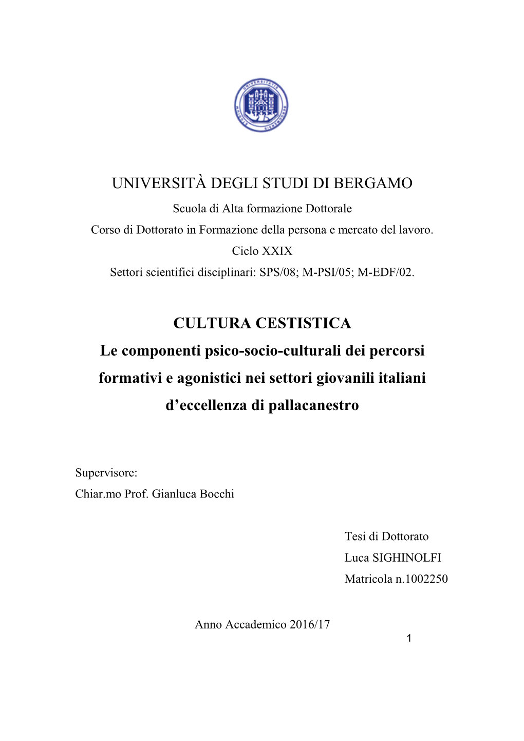 CULTURA CESTISTICA Le Componenti Psico-Socio-Culturali Dei Percorsi Formativi E Agonistici Nei Settori Giovanili Italiani D’Eccellenza Di Pallacanestro