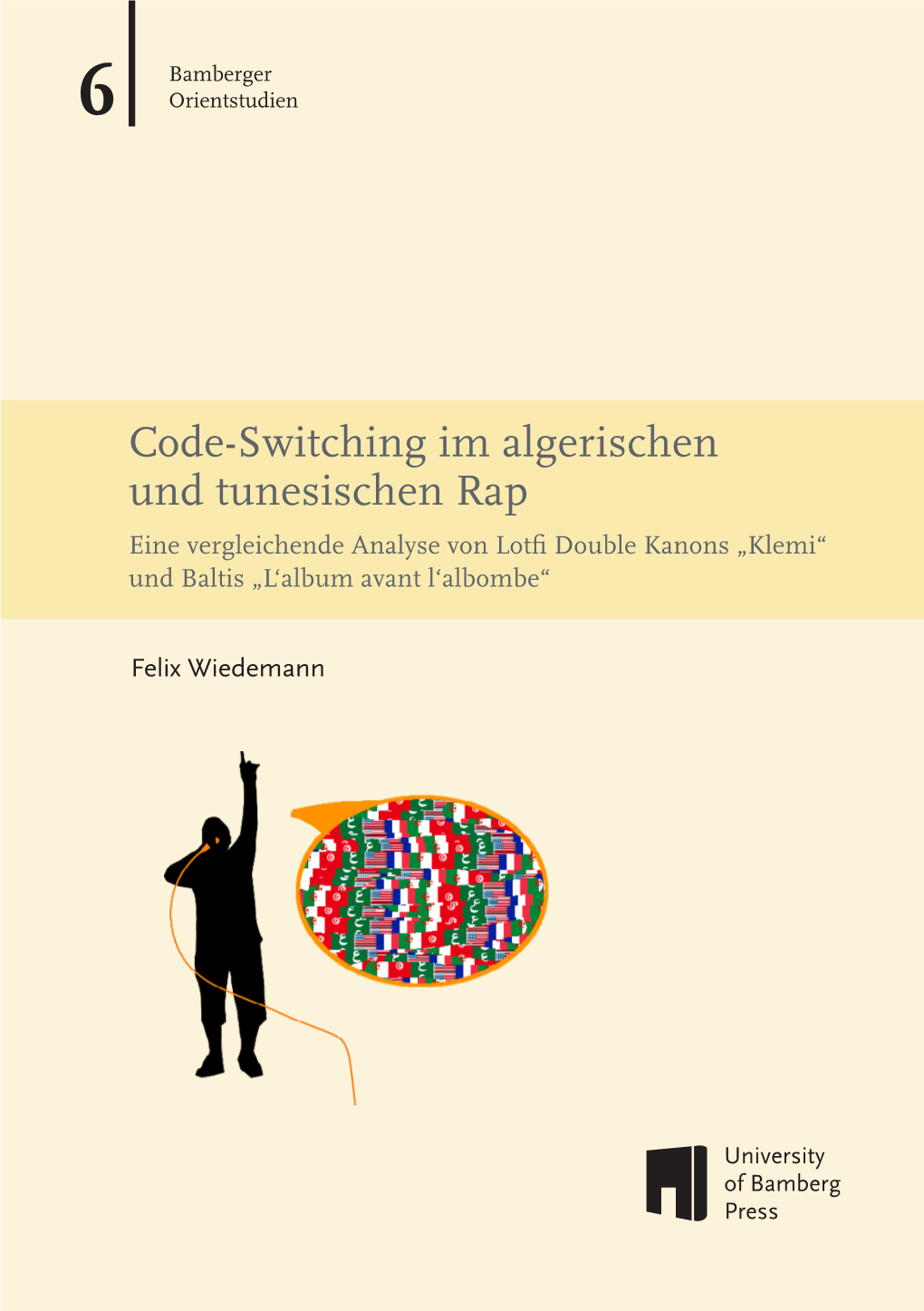 Code-Switching Im Algerischen Und Tunesischen Rap Eine Vergleichende Analyse Von Lotfi Double Kanons „Klemi“ Und Baltis „L‘Album Avant L‘Albombe“