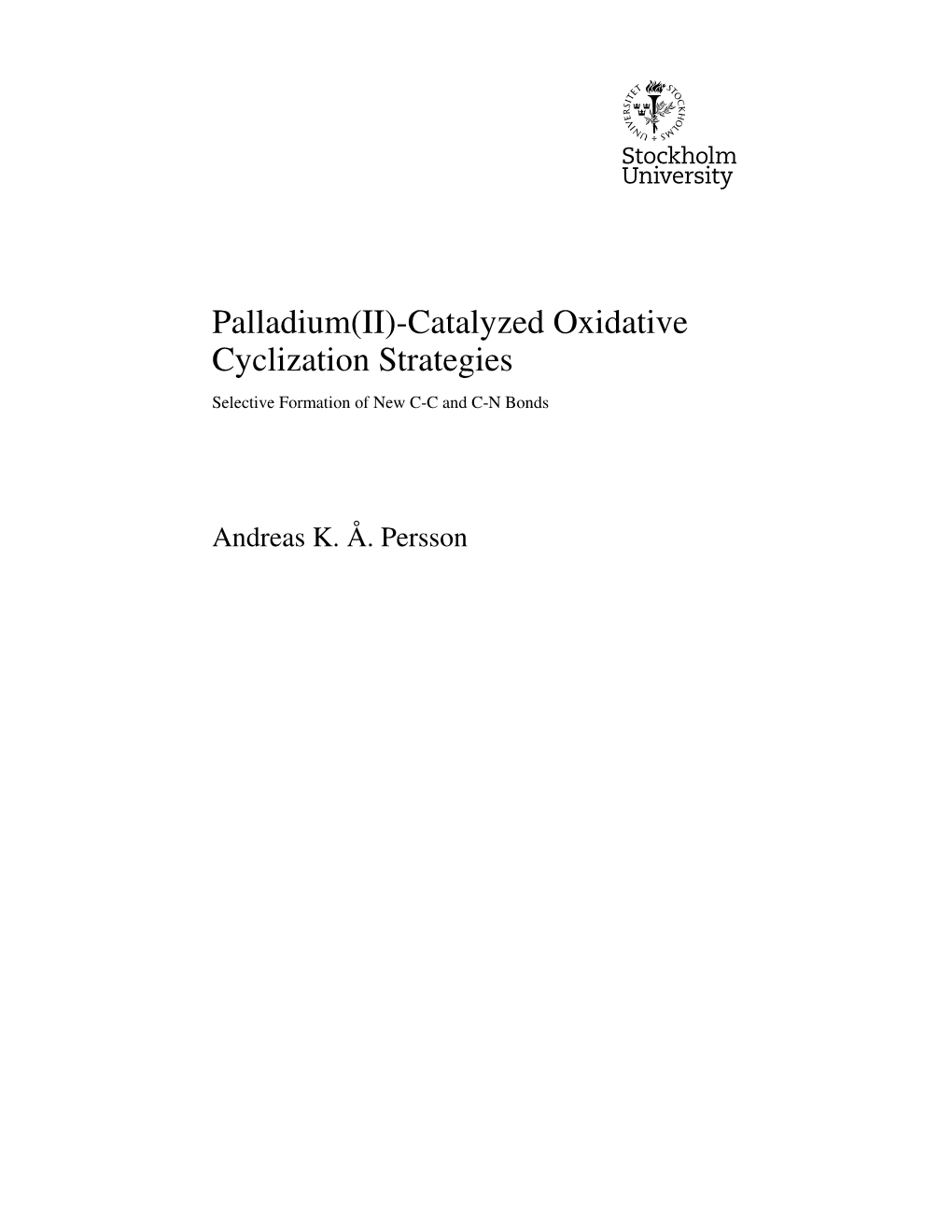 Palladium(II)-Catalyzed Oxidative Cyclization Strategies Selective Formation of New C-C and C-N Bonds