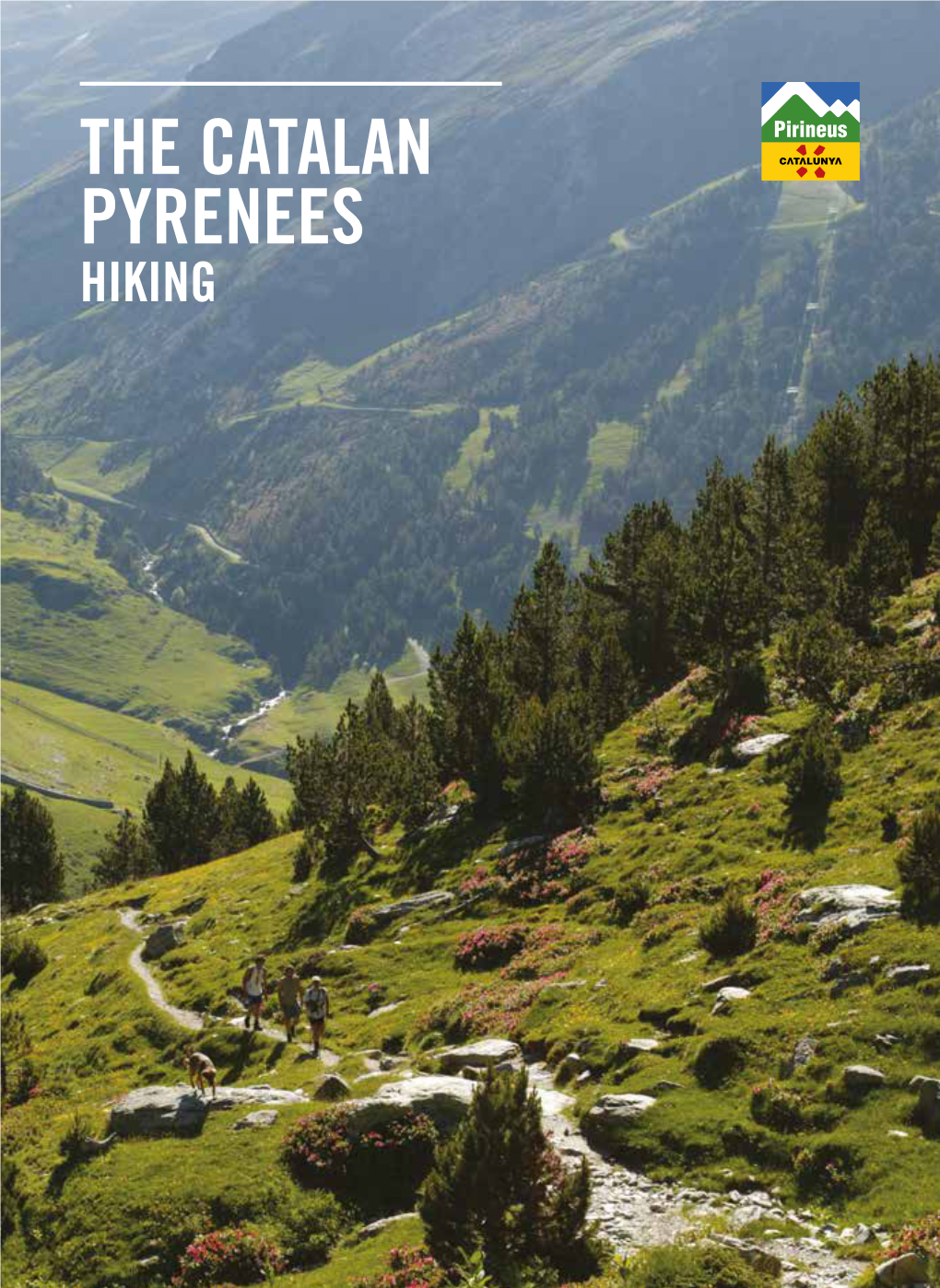 THE CATALAN PYRENEES HIKING the Catalan Pyrenees the Catalan Pyrenees 02 Contents Contents 03