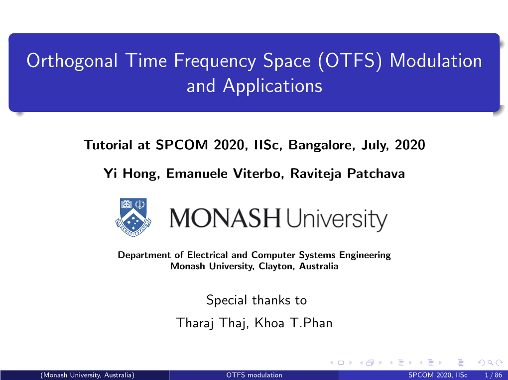 Orthogonal Time Frequency Space (OTFS) Modulation and Applications