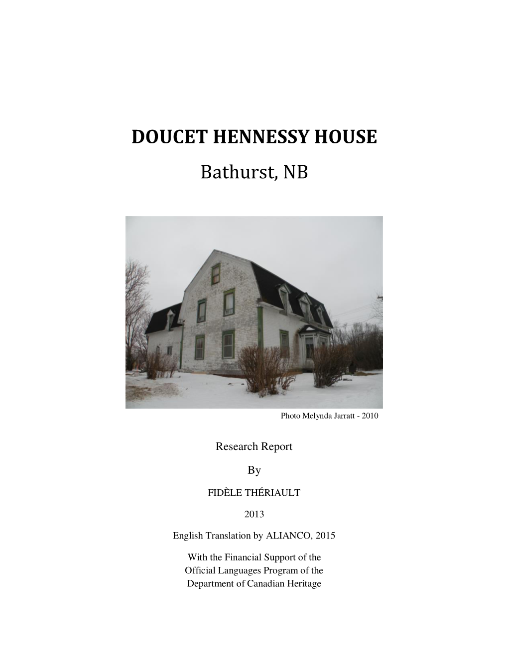 DOUCET HENNESSY HOUSE Bathurst, NB
