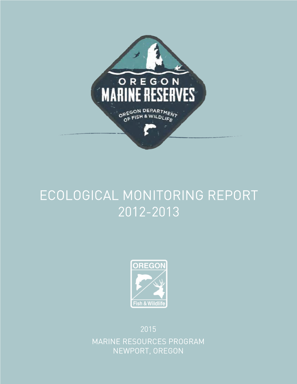 ODFW) Ecological Monitoring in Oregon’S Marine Reserves Began in 2010