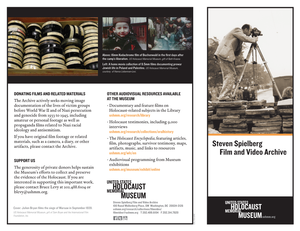 Steven Spielberg Film and Video Archive 100 Raoul Wallenberg Place, SW Washington, DC 20024-2126 Cover: Julien Bryan Films the Siege of Warsaw in September 1939