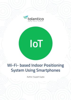 Wi-Fi- Based Indoor Positioning System Using Smartphones