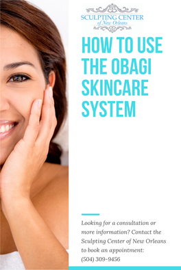 How to Use the Obagi Skincare System