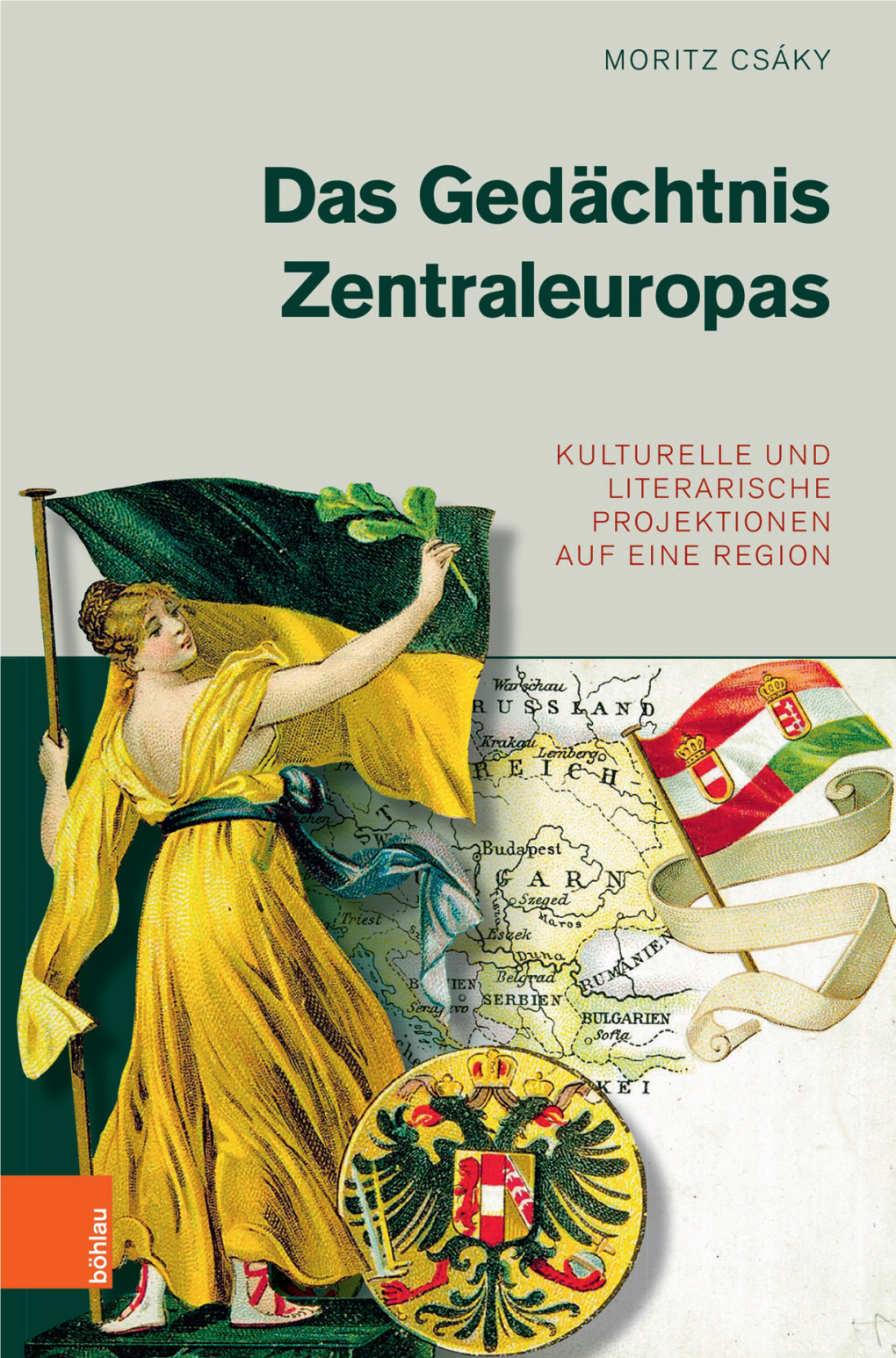 Das Gedächtnis Zentraleuropas. Kulturelle Und Literarische