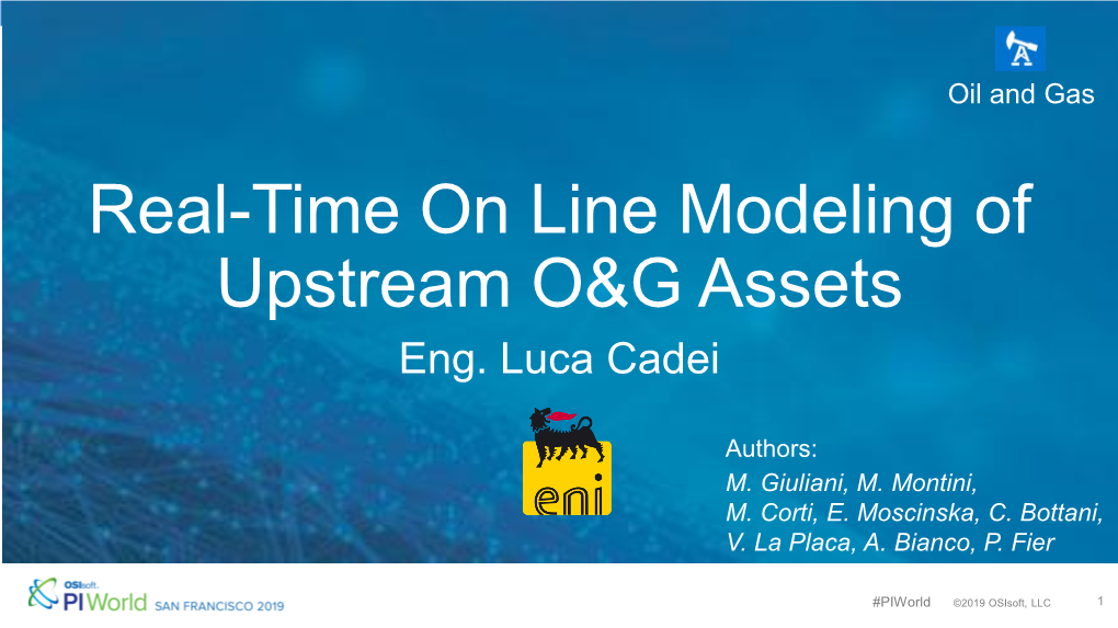 Real-Time on Line Modeling of Upstream O&G Assets