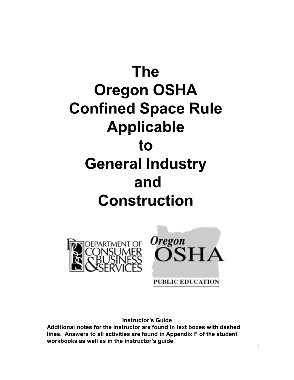 The Oregon OSHA Confined Space Rule Applicable to General Industry and Construction