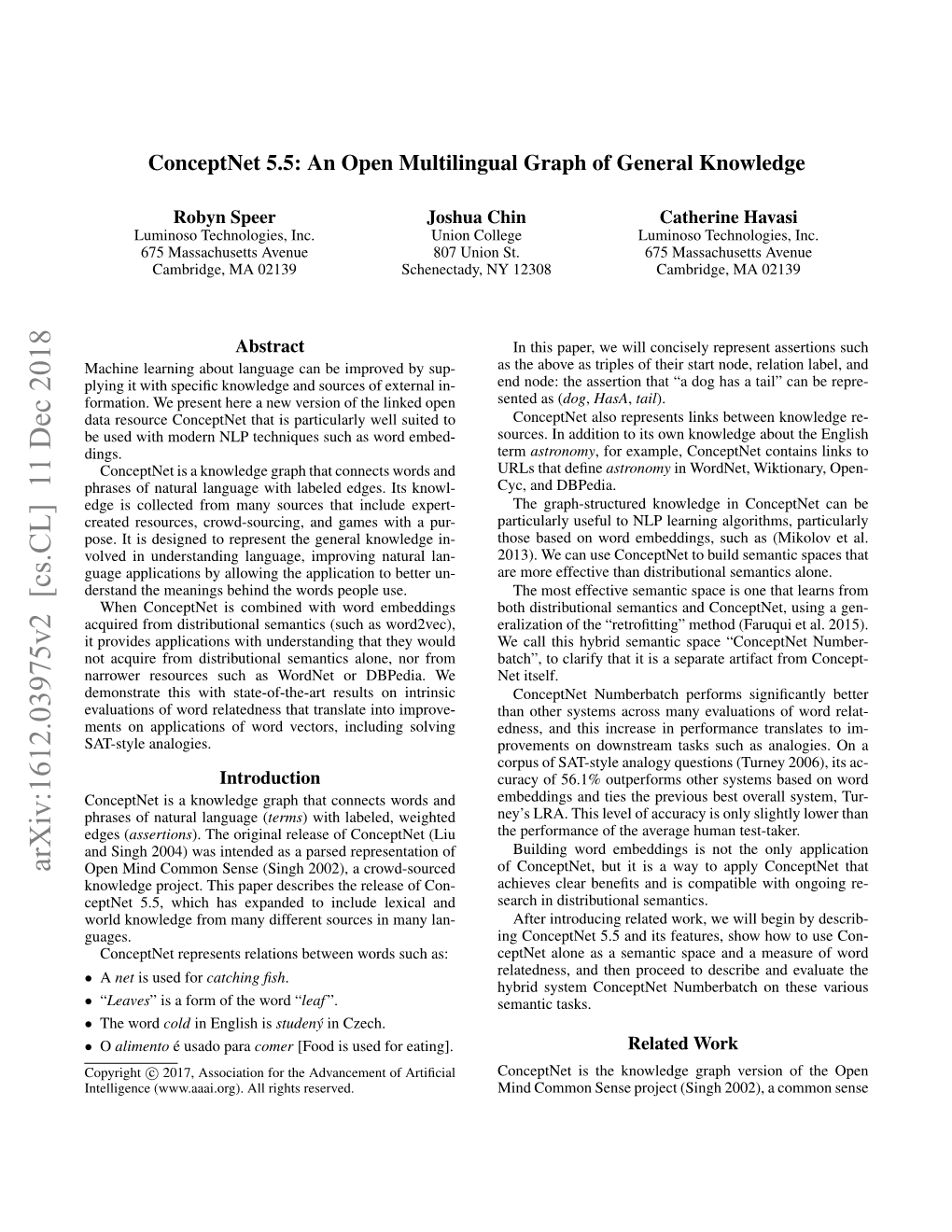 Arxiv:1612.03975V2 [Cs.CL] 11 Dec 2018 Open Mind Common Sense (Singh 2002), a Crowd-Sourced of Conceptnet, but It Is a Way to Apply Conceptnet That Knowledge Project