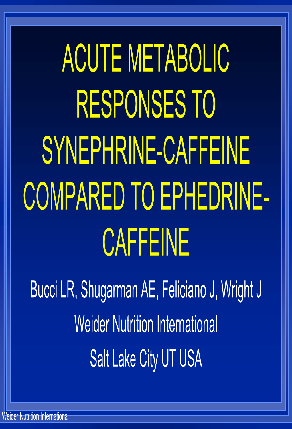 Acute Metabolic Responses to Synephrine-Caffeine