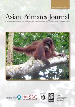 Asian Primates Journal a Journal of the Southeast Asia, South Asia and China Sections of the IUCN SSC Primate Specialist Group