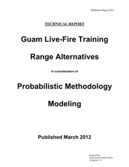 Guam Live-Fire Training Range Alternatives Probabilistic Methodology Modeling