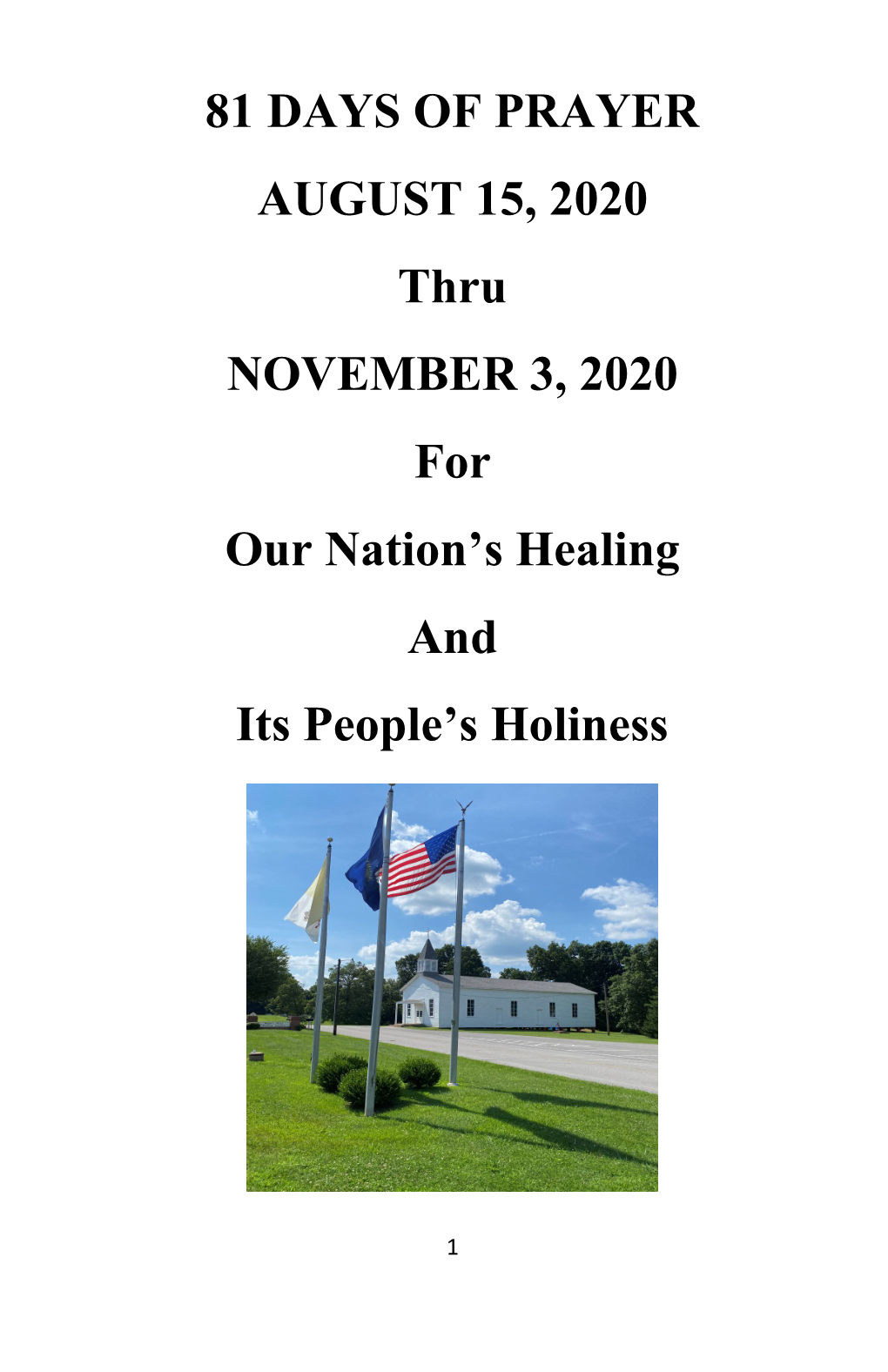 81 DAYS of PRAYER AUGUST 15, 2020 Thru NOVEMBER 3, 2020 for Our Nation’S Healing and Its People’S Holiness