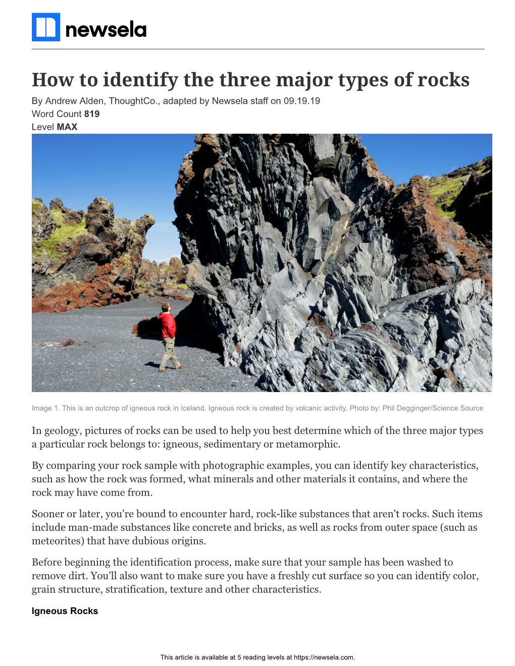 How to Identify the Three Major Types of Rocks by Andrew Alden, Thoughtco., Adapted by Newsela Staff on 09.19.19 Word Count 819 Level MAX