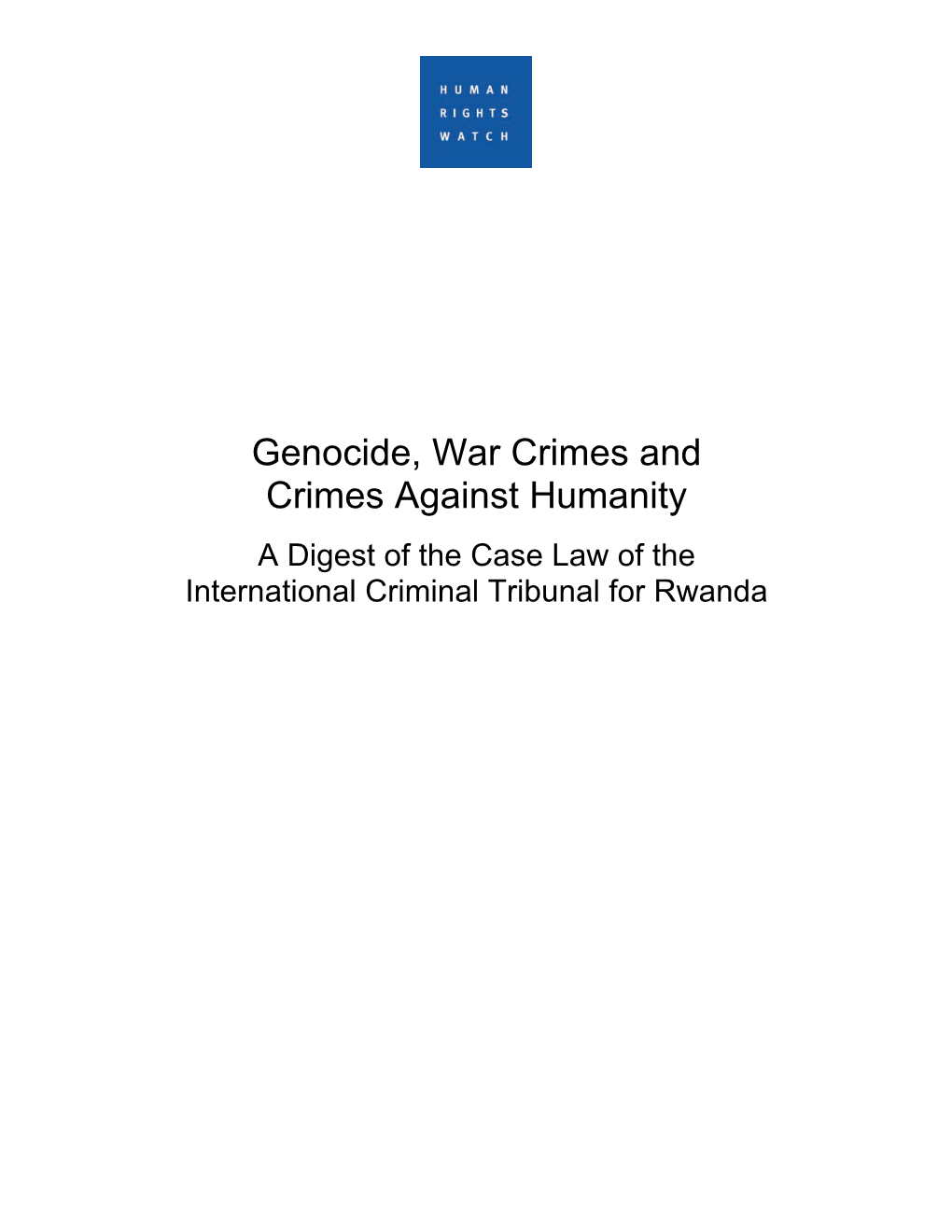 Genocide, War Crimes and Crimes Against Humanity