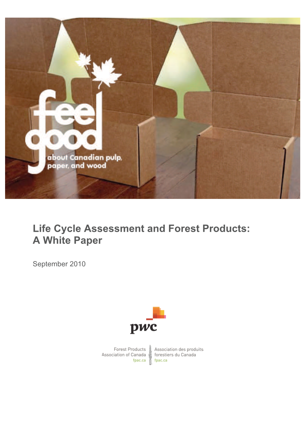 Life Cycle Assessment and Forest Products: a White Paper
