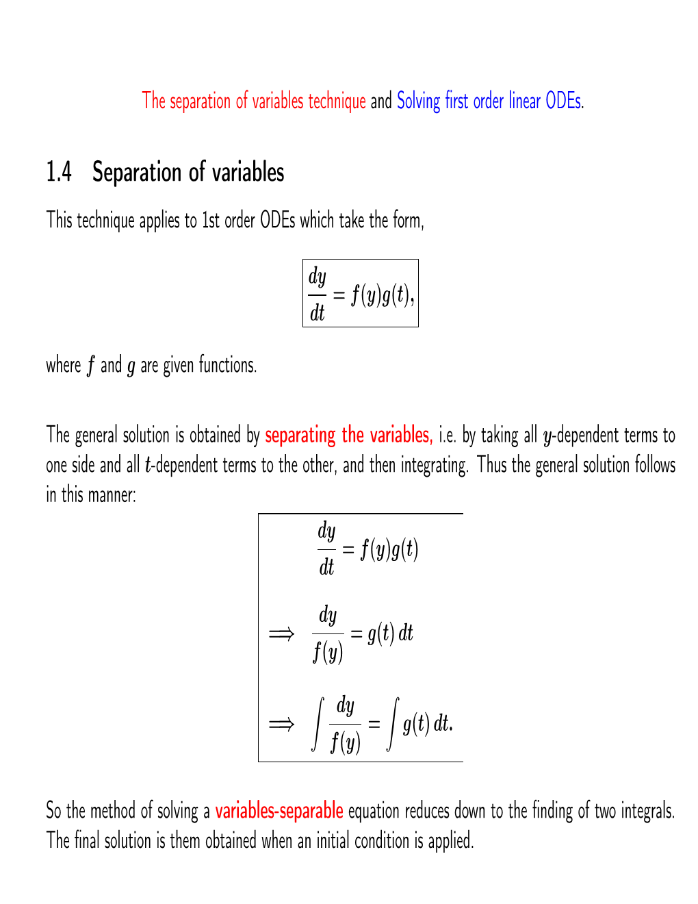 1.4 Separation of Variables This Technique Applies to 1St Order Odes Which Take the Form