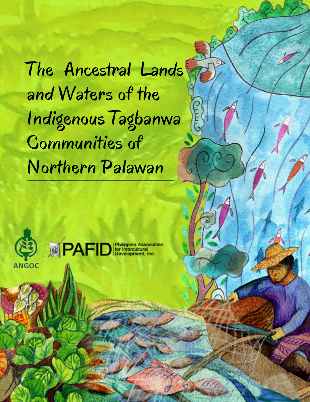 The Ancestral Lands and Waters of the Indigenous Tagbanwa Communities of Northern Palawan