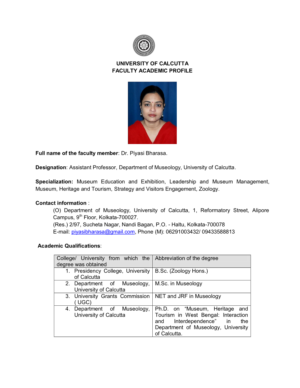 Dr. Piyasi Bharasa. Designation: Assistant