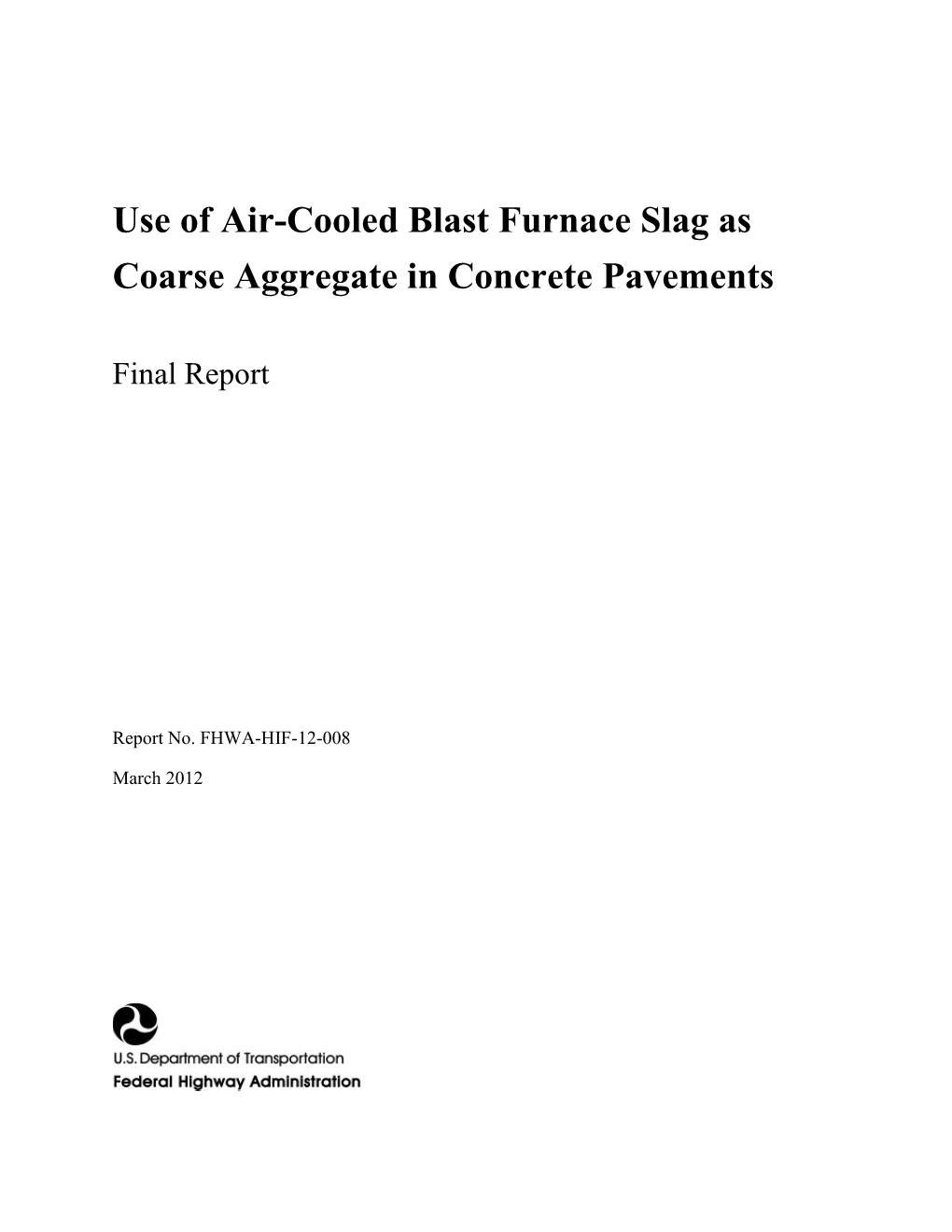 Use of Air-Cooled Blast Furnace Slag As Coarse Aggregate in Concrete Pavements