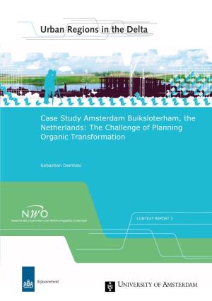 Case Study Amsterdam Buiksloterham, the Netherlands: the Challenge of Planning Organic Transformation