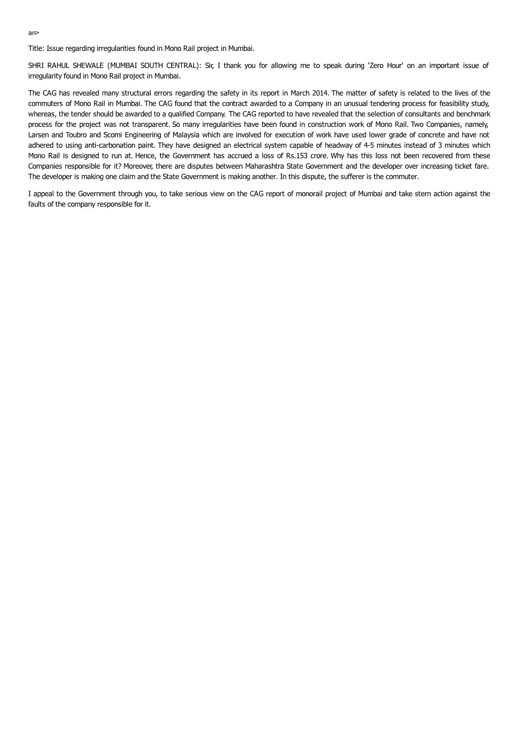 Title: Issue Regarding Irregularities Found in Mono Rail Project in Mumbai. SHRI RAHUL SHEWALE (MUMBAI SOUTH CENTRAL): Sir, I Th