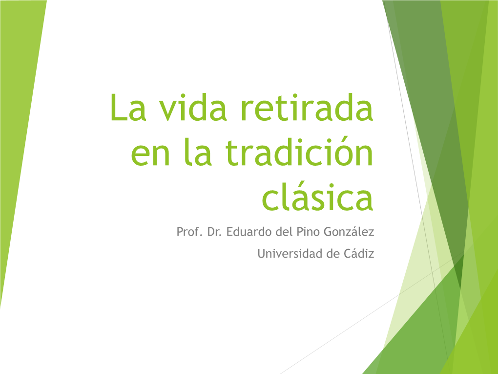 La Vida Retirada En La Tradición Clásica Prof