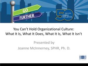 You Can't Hold Organizational Culture: What It Is, What It
