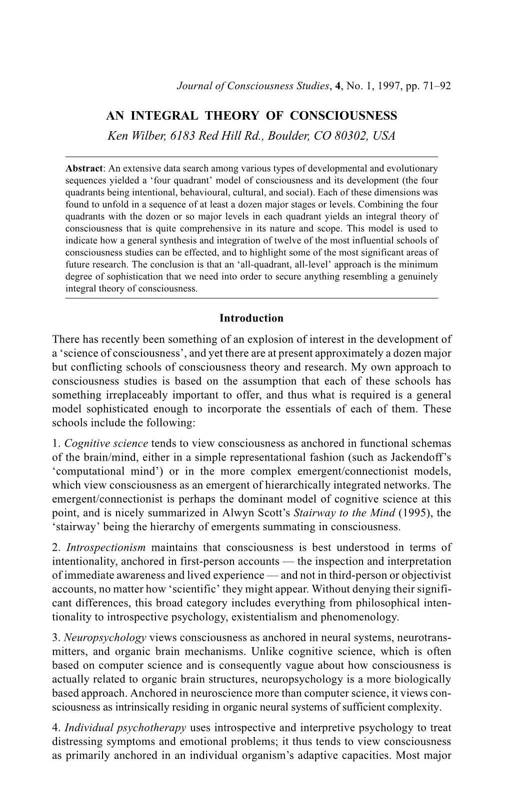 AN INTEGRAL THEORY of CONSCIOUSNESS Ken Wilber, 6183 Red Hill Rd., Boulder, CO 80302, USA