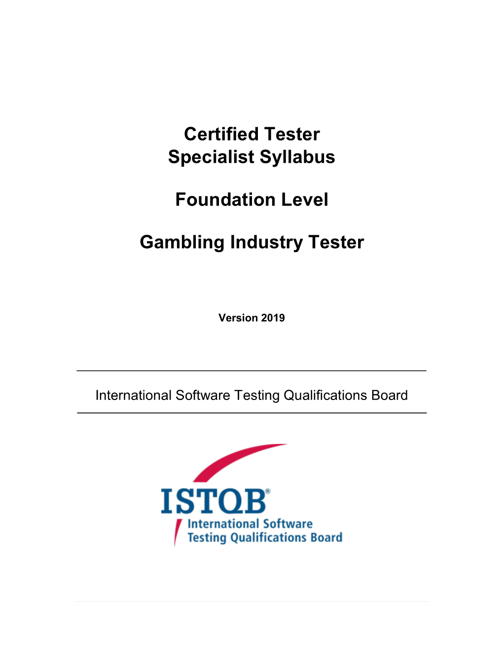 Certified Tester Specialist Syllabus Foundation Level Gambling Industry Tester