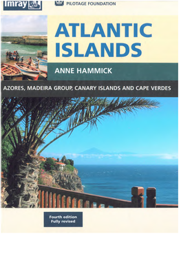 Atlantic Islands Azores, Madeira Group, Canary Islands and Cape Verdes