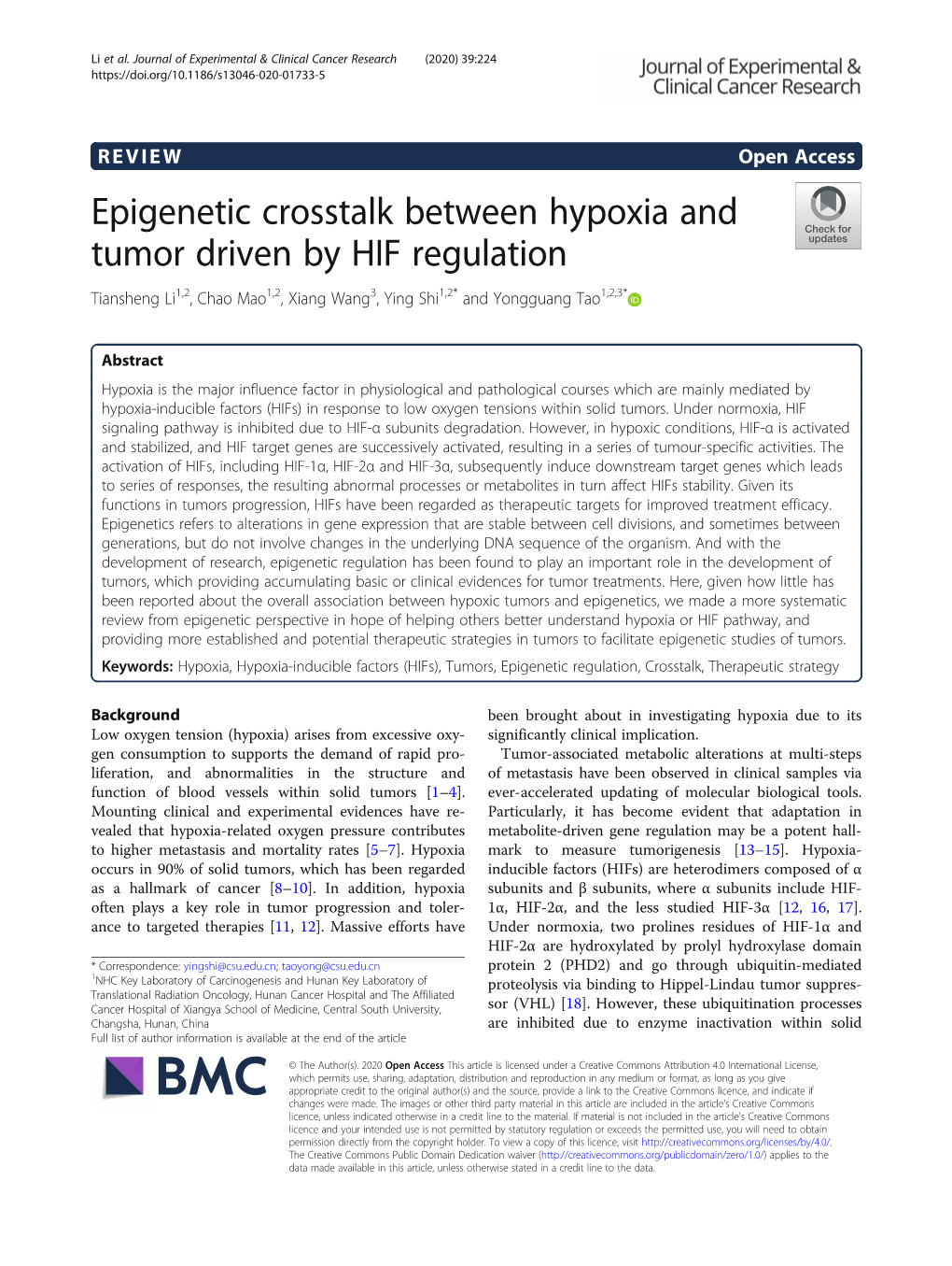 Epigenetic Crosstalk Between Hypoxia and Tumor Driven by HIF Regulation Tiansheng Li1,2, Chao Mao1,2, Xiang Wang3, Ying Shi1,2* and Yongguang Tao1,2,3*