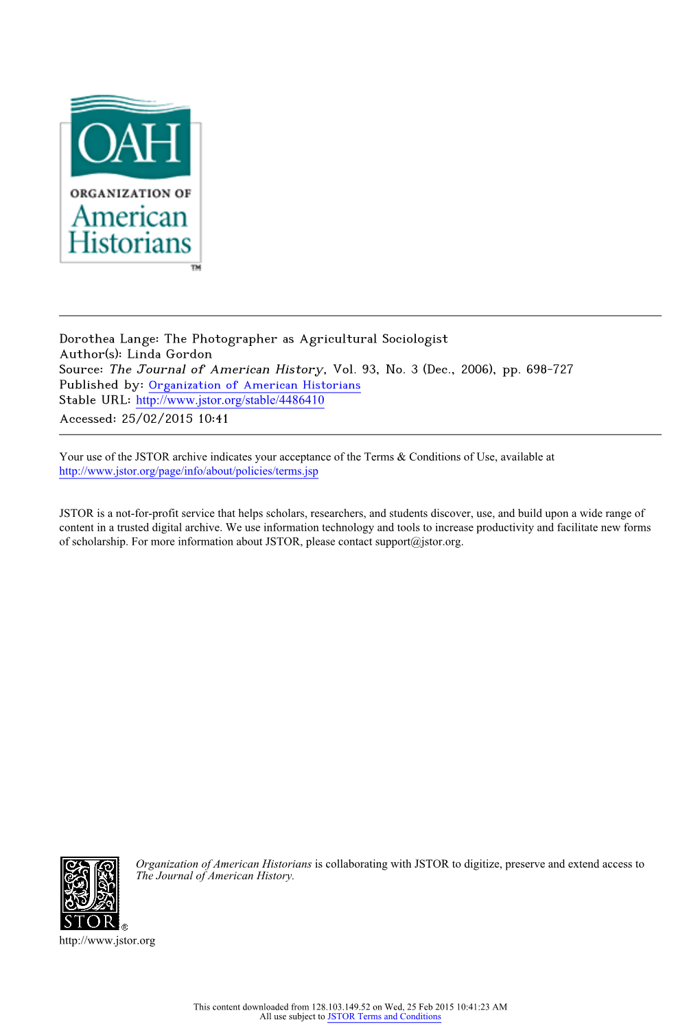 Dorothea Lange: the Photographer As Agricultural Sociologist Author(S): Linda Gordon Source: the Journal of American History, Vol