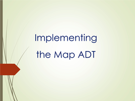 Implementing the Map ADT Outline