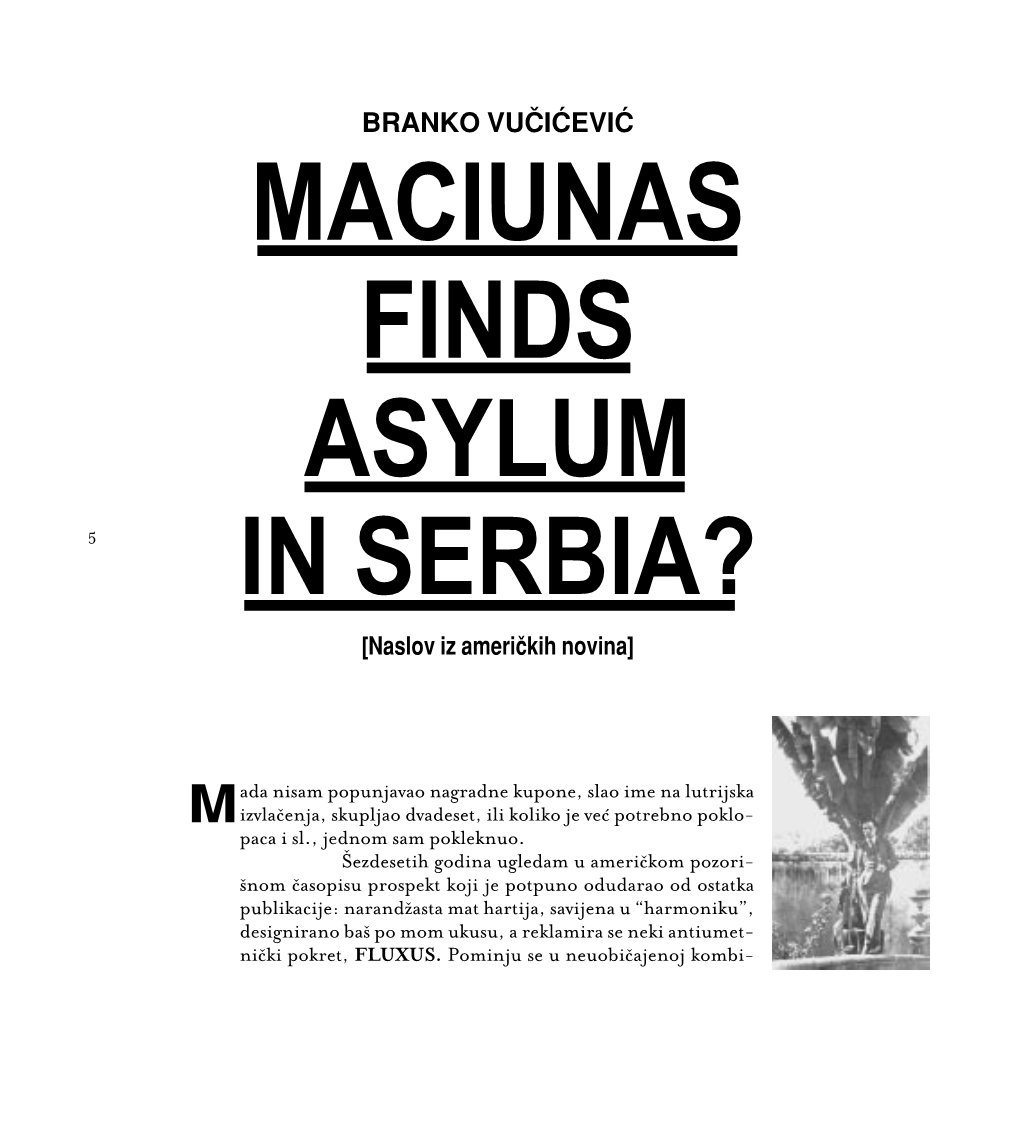 Maciunas Finds Asylum in Serbia?