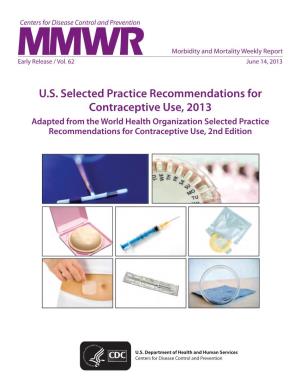 Recommendations for Contraceptive Use, 2013 Adapted from the World Health Organization Selected Practice Recommendations for Contraceptive Use, 2Nd Edition