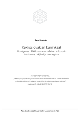Kekkoslovakian Kuninkaat Hurriganes 1970-Luvun Suomalaisen Kulttuurin Tuotteena, Tekijänä Ja Nostalgiana