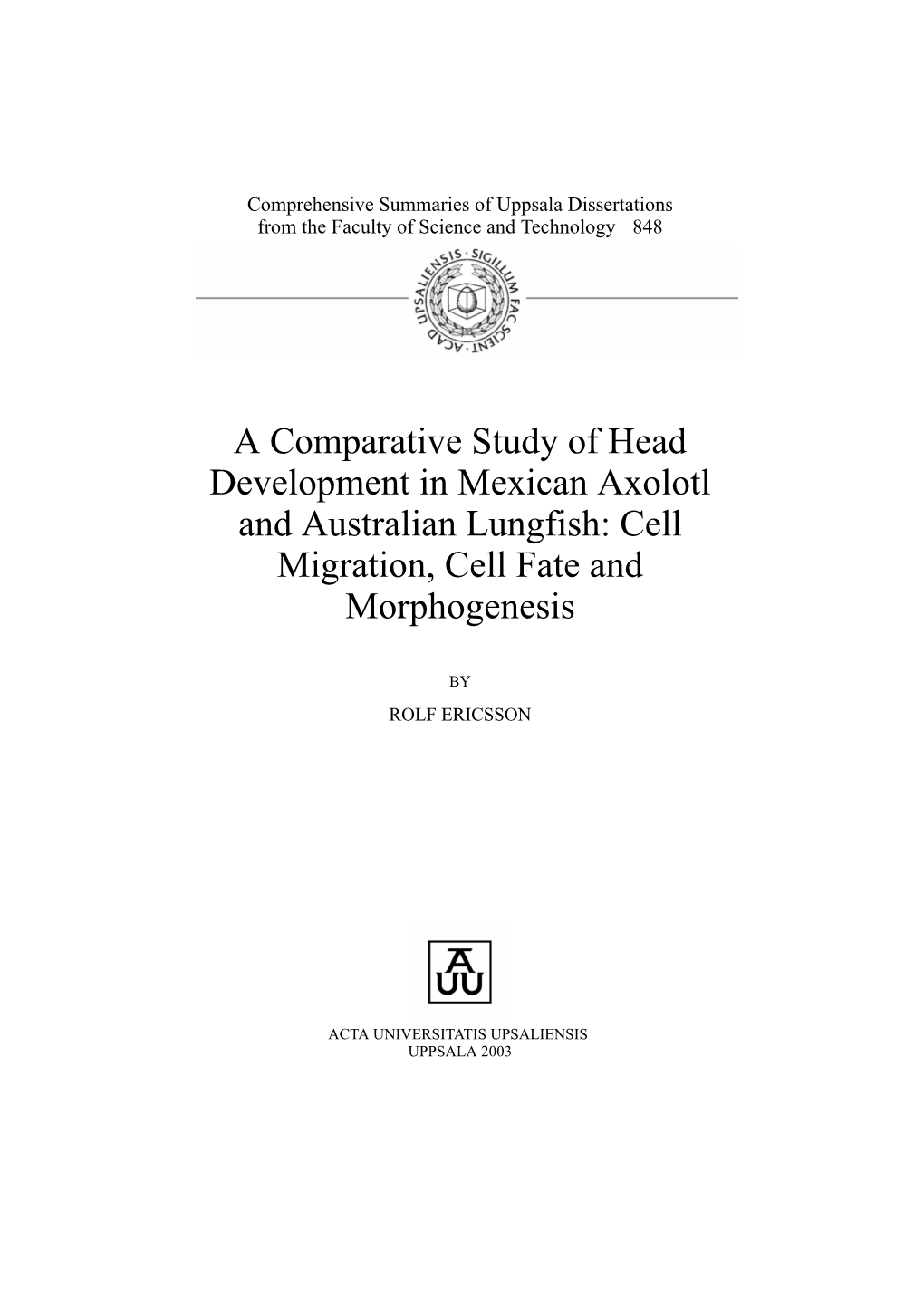 A Comparative Study of Head Development in Mexican Axolotl and Australian Lungfish: Cell Migration, Cell Fate and Morphogenesis