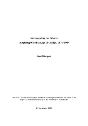 Interrogating the Future: Imagining War in an Age of Change, 1870-1914